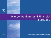 31 Money, Banking, and Financial Institutions Mc. Graw-Hill/Irwin