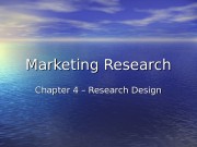 Marketing Research Chapter 4 – Research Design