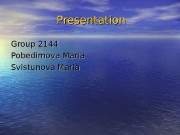 PP resentation Group 2144 Pobedimova Maria Svistunova Maria