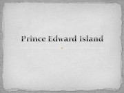 The island was named forPrince Edward, Duke of
