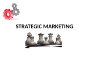 STRATEGIC MARKETING  What is Strategy? Business Definition