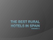 At present, rural tourism in Spain is