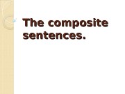 The composite sentences.  The composite sentence: