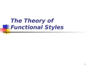 1 The Theory of Functional Styles  2