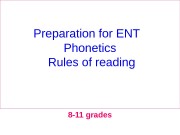 Preparation for ENT  Phonetics  Rules of