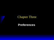 Chapter Three Preferences  Rationality in Economics