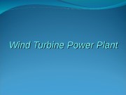Презентация wind turbine power plant presentation